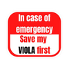 Sticker - In Case of Emergency, Save My Viola First