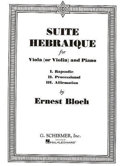 Bloch, Suite Hebraique for Viola and Piano (Schirmer)