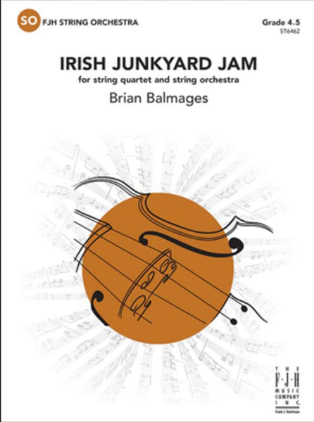 Irish Junkyard Jam (Brian Balmages) for String Orchestra
