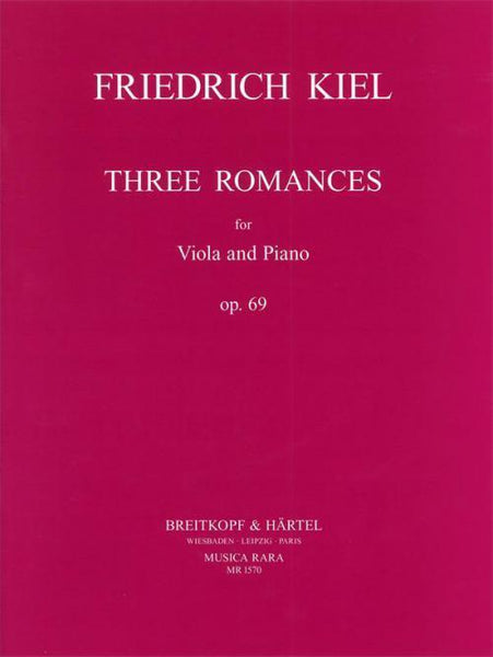 Kiel, Three Romances Op. 69 for Viola and Piano (Musica Rara)