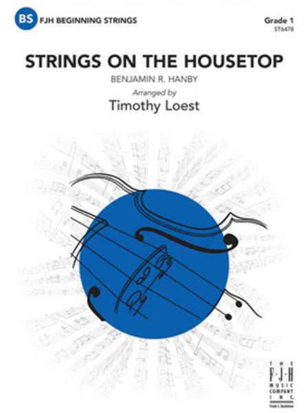 Strings on The Housetop (Timothy Loest) for String Orchestra