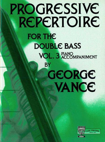 Vance, Progressive Repertoire for Double Bass Volume 3 Piano Accompaniment (Fischer)