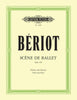 de Beriot, Scene de Ballet Op. 100 for Violin and Piano (Peters)